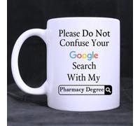 Mensuk Funny Please Do Not Confuse Your Google Search With My Pharmacy Degree Ceramic Coffee White Mug (11 Ounce) Tea Cup - Personalized Gift For Birthday,Christmas And New Year