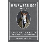 Menswear Dog Presents the New Classics: Fresh Looks for the Modern Man