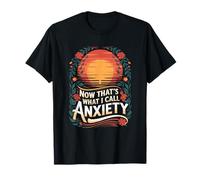 Mental Anxiety Separation, Now That's What I Call Anxiety T-Shirt
