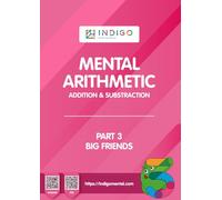MENTAL ARITHMETIC ADDITION & SUBSTRACTION PART - 3 BIG FRIEND: INDIGO MENTAL CLUB