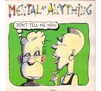 Mental As Anything - Don't tell me now (1987) / Vinyl single [Vinyl-Single 7'']