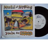 MENTAL AS ANYTHING - YOU'RE SO STRONG 7 INCH ( 7" VINYL 45) UK EPIC 1987