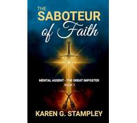 Mental Assent: The Great Imposter: 1 (The Saboteur of Faith)