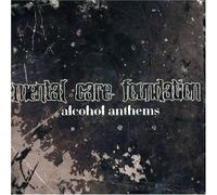 Mental Care Foundation - Alcohol Anthems [Us Import]