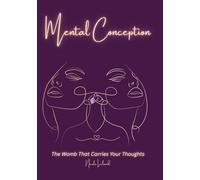 Mental Conception: The Womb That Carries Your Thoughts