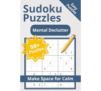 Mental Declutter Sudoku Puzzle Book: Sudoku Puzzles for Mental Declutter & Space for Calm I Help Clear the Mind, Restore Focus and Peace I 6x9 Inches, ... (DaKu Jones Puzzle Books Sudoku Collection)