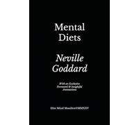 Mental Diets: Elite Mind Manifest Edition - With an Exclusive Foreword & Insightful Annotations