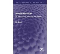 Mental Disorder: An Introductory Textbook for Nurses (Psychology Revivals)