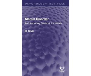 Mental Disorder: An Introductory Textbook for Nurses (Psychology Revivals)
