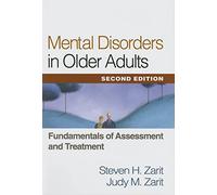 Mental Disorders in Older Adults, Second Edition: Fundamentals of Assessment and Treatment