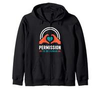 Mental Emotional Wellness Permission To Be Human Zip Hoodie