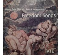 MENTAL FIGHT CLUB AND TATE BRITAIN PRESENT - FREEDOM SONGS