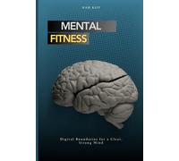 Mental Fitness: Digital Boundaries for a Clear, Strong Mind