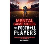Mental Game Skills for Football Players