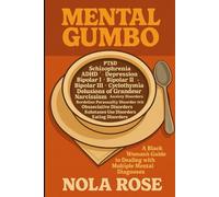 Mental Gumbo: A Black Woman's Guide to Dealing with Multiple Mental Diagnoses