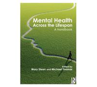 Mental Health Across the Lifespan : A Handbook