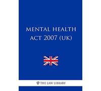 Mental Health Act 2007 (UK) – CreateSpace