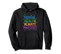 Mental Health Always Matters Rainbow Awareness Motivation Pullover Hoodie