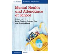 Mental Health and Attendance at School (Royal College of Psychiatrists)
