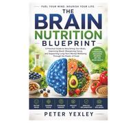 Mental Health and Brain Nutrition Blueprint: The food-mood connection, anxiety, depression & cognitive health