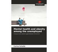 Mental health and obesity among the unemployed: A study of job seekers aged between 45 and 63