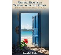 MENTAL HEALTH AND TRAUMA AFTER THE STORM: A TRIBUTE TO THE AFFECTED AREAS OF JAMAICA