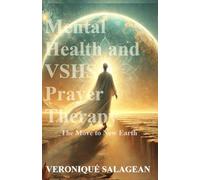 Mental Health and VSHS Prayer Therapy: The Move to New Earth