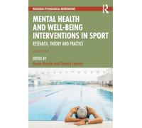 Mental Health and Well-being Interventions in Sport: Research, Theory and Practice (Routledge Psychological Interventions)