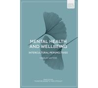 Mental Health and Wellbeing : Intercultural Perspectives