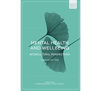 Mental Health and Wellbeing: Intercultural Perspectives: 3 (Foundations of Mental Health Practice)