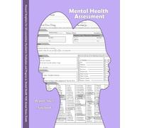 Mental Health Assessment Report Sheet Notebook: Focused Templates For Documentation Psychiatric Evaluation and Progress in Mental Health With Mental Status Exam