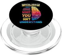 Mental Health Awareness Don't Judge What You Dont Understand PopSockets PopGrip for MagSafe