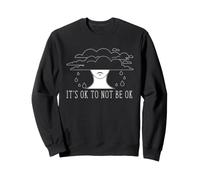 Mental Health Awareness It's OK to Not Be OK Rain Cloud Sweatshirt