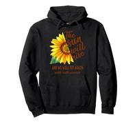 Mental Health Awareness Sunflower Sun Will Rise We Try Again Pullover Hoodie