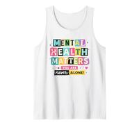 Mental Health Awareness You are Never Alone Tank Top