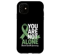 Mental Health Awareness You Are Not Alone Case for iPhone 11
