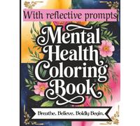 Mental Health Coloring Book with reflective prompts: Color Outside the Breakdown: Prompts for Healing & Growth single pages