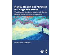 Mental Health Coordination for Stage and Screen: Working at the Intersection of Mental Health and Creative Storytelling