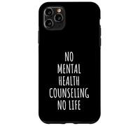Mental Health Counseling Therapy Therapist Psychologist Case for iPhone 11 Pro Max