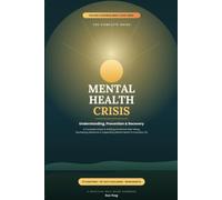 Mental Health Crisis: Understanding, Prevention & Recovery