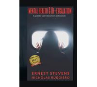 Mental health & De-escalation: A guide for law enforcement professionals (Real cops training)