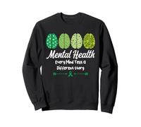 Mental Health Every Mind Tells A Different Story Positivity Sweatshirt