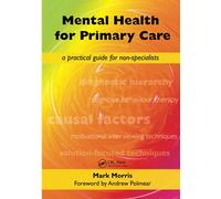 Mental Health for Primary Care: A Practical Guide for Non-Specialists: 1