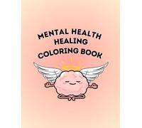 Mental Health Healing Coloring Books for Adults, Kids, and Teens-Calming and relaxing Inspirational and Motivational Quotes: You are Light-A Guided Journal of Self-Worth, Healing & Affirmations