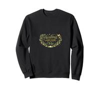 Mental Health Healing Quote, Positive Mindset Sweatshirt