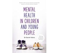 Mental Health in Children and Young People: Spotting Symptoms and Seeking Help Early