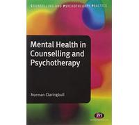 Mental Health in Counselling and Psychotherapy (Counselling and Psychotherapy Practice Series)