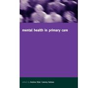 Mental Health in Primary Care: A New Approach: 42 (Oxford General Practice)