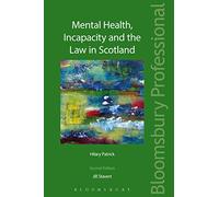 Mental Health, Incapacity and the Law in Scotland