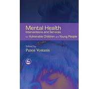 Mental Health Interventions and Services for Vulnerable Children and Young People
